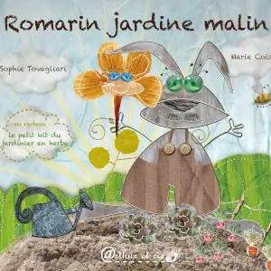 Romarin jardine malin livre pour enfant sur l'éco jardinage à partir de 8 ans, à offrir. Une cadeau original pas chère upcycling et local, Le Landreau, Vallet.